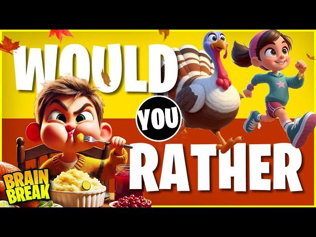 Thanksgiving Would You Rather  Autumn Brain Break for Kids  Just Dance  Danny GoNoodle