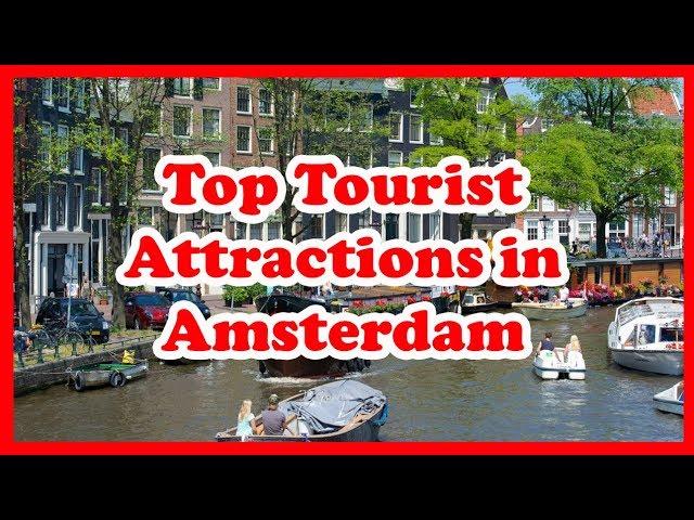 5 Top Tourist Attractions in Amsterdam, Netherlands | Europe | Love Is Vacation