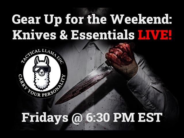  Gear Up for the Weekend: Knives & Essentials LIVE! ️ 1/10/25