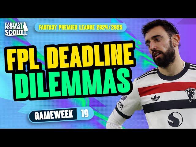 FPL DEADLINE DILEMMAS!  | TEAM SELECTIONS + TOP TRANSFERS GW19! | Premier League Tips 2024/25