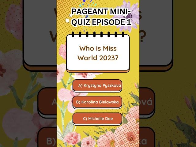 PAGEANT MINI QUIZ: EPISODE 1