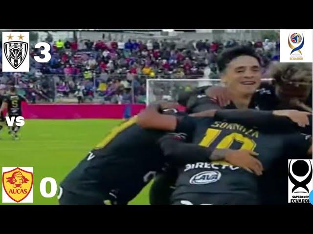 Independiente  vs Aucas 3 - 0 |SupaCopa 2023 Resume