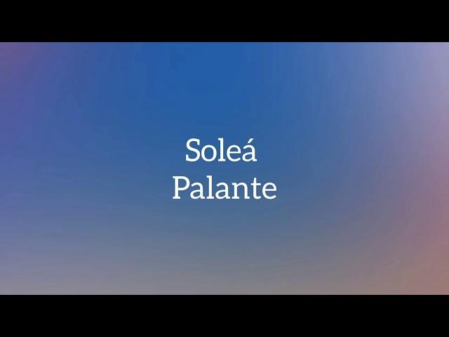 Soleá - Palante (Letra/Lyrics)