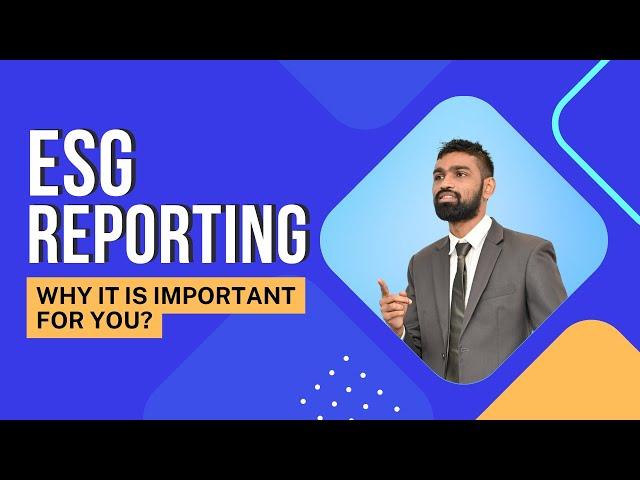 ESG Reporting, Why is it Important for You? (2022)