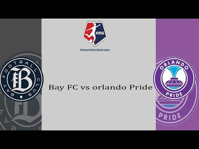  Bay FC     vs    Orlando Pride        |   NWSL (15/09/2024)   EASpirit PRo cam