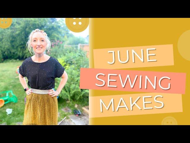 June sewing makes | 3 new sewing projects