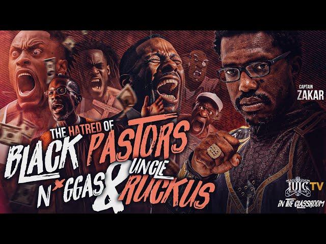 #IUIC || InTheClassRoom || UNCLE RUCKUS AND BLACK PASTORS HATE THE TRUE GOSPEL