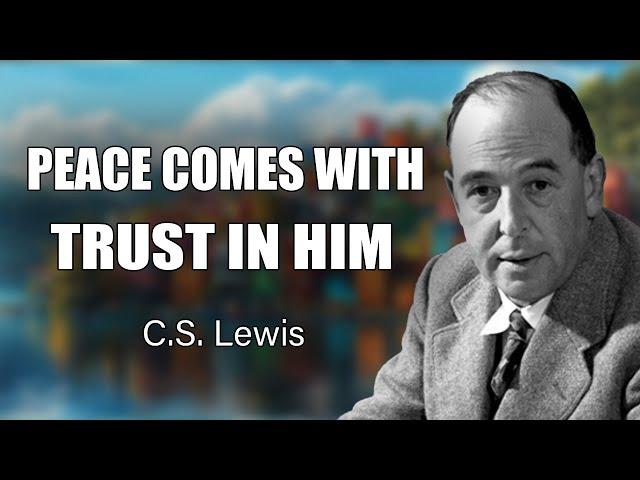 Faith Over Fear: Trusting God’s Plan When the Path Seems Unclear | C.S Lewis 2024