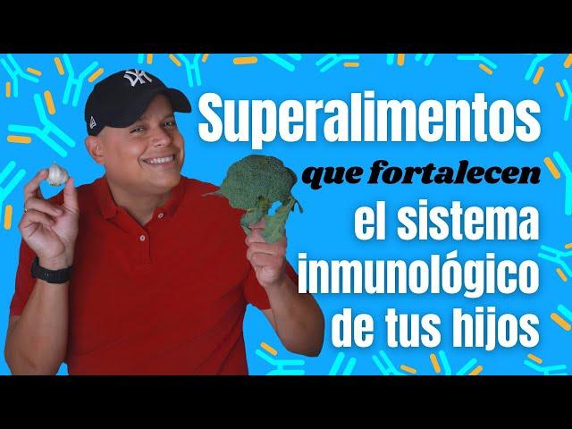 SUPERALIMENTOS para mejorar las defensas de los niños