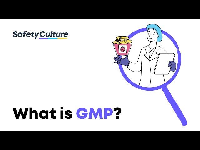 What is GMP? | Good Manufacturing Practices in Food Industry | SafetyCulture