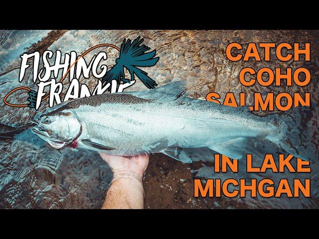 CATCH COHO SALMON IN LAKE MICHIGAN - Catch Big Fish Through Adversity