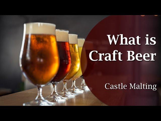 What is Craft Beer | Castle Malting TV