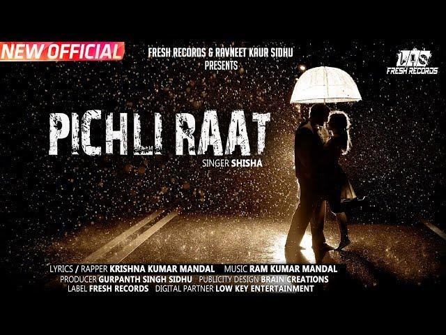 Pichli Raat Official Song II Ft. Shisha II Fresh Records II Latest Songs 2018