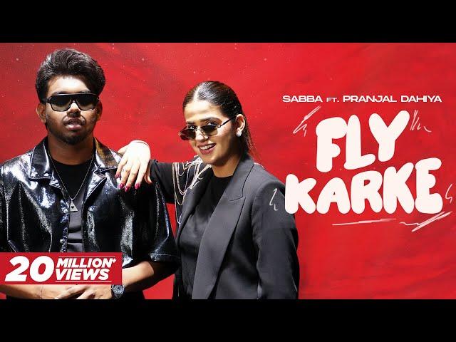 Fly Karke | Sabba Ft. Pranjal Dahiya & Jasmeen Akhtar | Latest Punjabi Songs 2024 | Speed Records