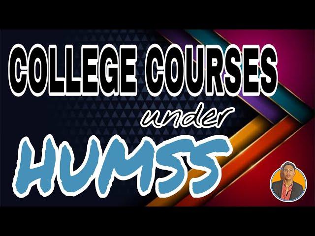 COLLEGE COURSES UNDER HUMSS STRAND | Kent Ligero