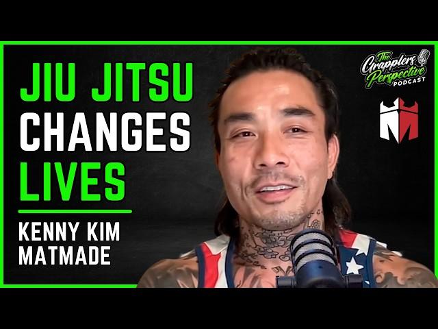 BJJ Saves Lives: Mat Made Docuseries Creator Explains How - Kenny Kim | #45
