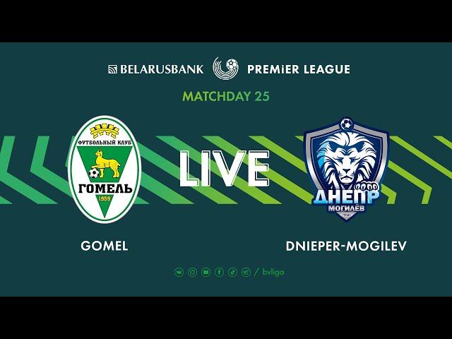 LIVE | Gomel – Dnepr-Mogilev | Гомель — Днепр-Могилев