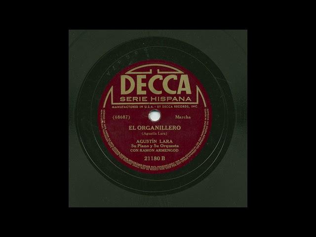 Agustín Lara - El Organillero - Decca 21180B