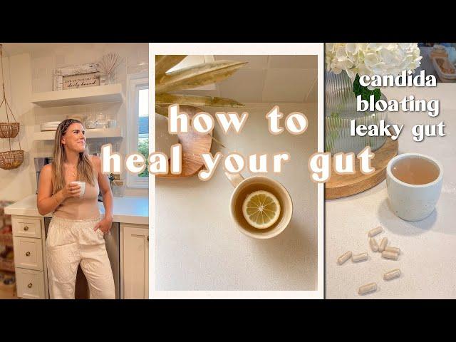 How to Heal Your Gut | 7 Steps to Restore Gut Health, Bloating & Digestion