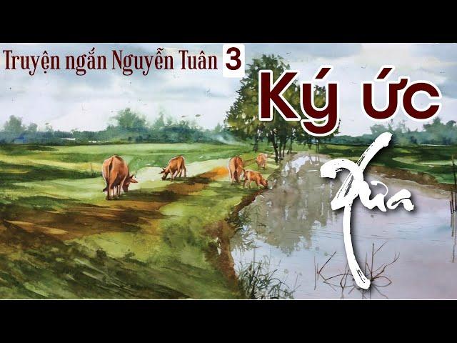 Ký Ức Xưa | Truyện Ngắn Nguyễn Tuân - Phần 3 | Chiến Hữu Audio