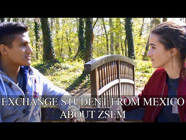 EXCHANGE STUDENT FROM MEXICO ABOUT ZSEM