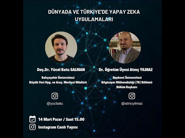 Yücel Batu Salman & Atınç Yılmaz Dünyada ve Türkiye'de Yapay Zeka Uygulamaları