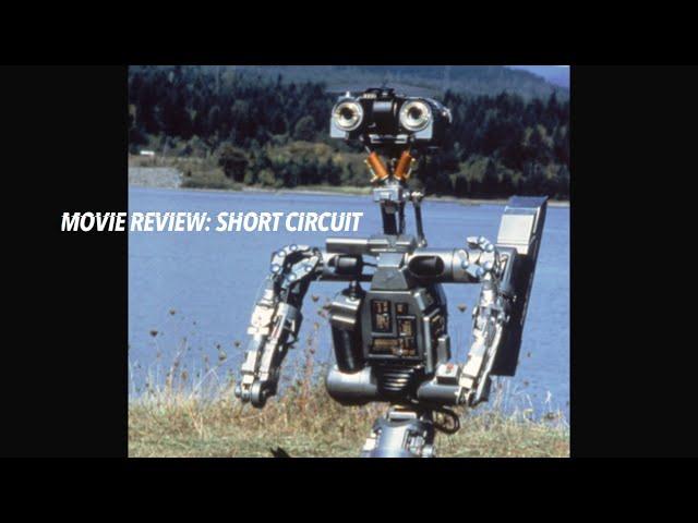 Movie Review: Short Circuit (1986). This Is The FIRST MOVIE I Ever Saw In Theatres!