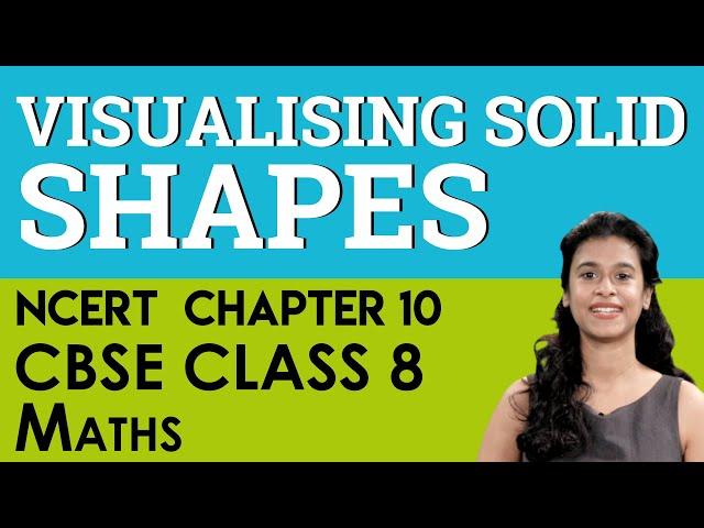 Visualising Solid Shapes CBSE Class 8