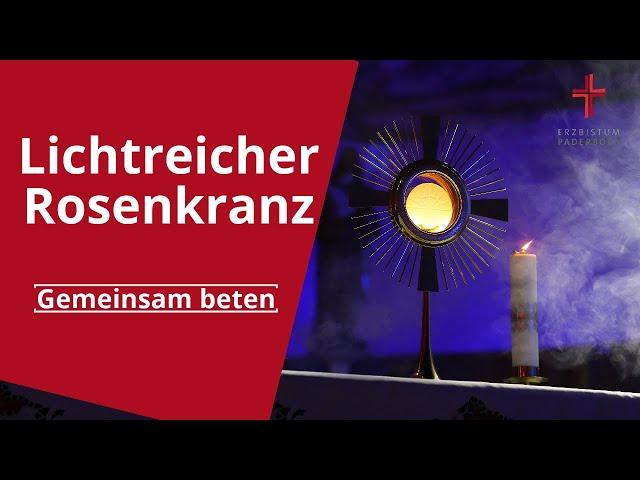 Rosenkranz beten: Der lichtreiche Rosenkranz zum Mitbeten