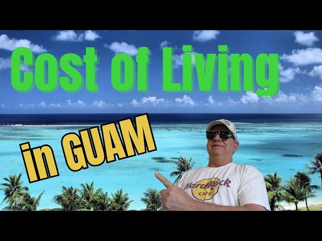 The Cost of Living in Guam | Ep 158