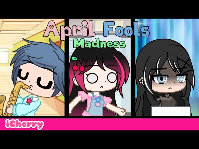 ~// April Fools Madness // April Fools special // iCherry // Gacha Club