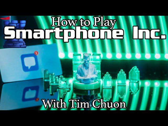 How to Play Smartphone Inc. - with Tim Chuon