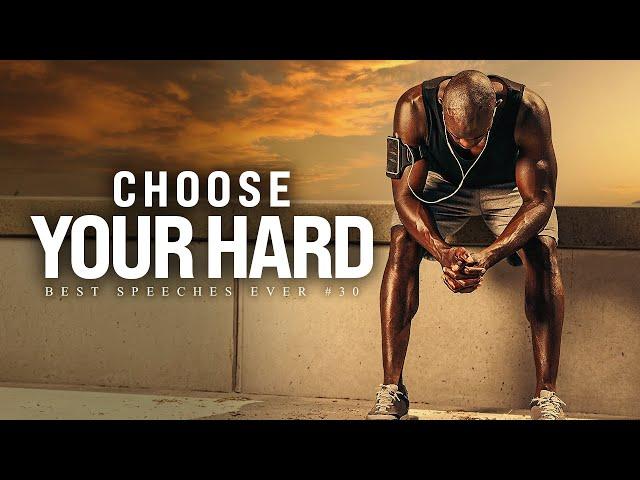 Best Motivational Speech Compilation EVER #30 - CHOOSE YOUR HARD | 1 Hour of the Best Motivation