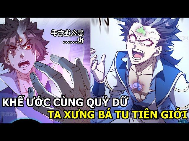 Vừa Bắt Đầu Đã Là Phế Vật - Ta Khế Ước Cùng Quỷ Dữ - Xưng Bá Tu Tiên | Review Truyện Tranh