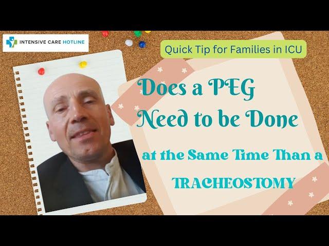 Quick tip for families in ICU: Does a PEG need to be done at the same time than a tracheostomy?