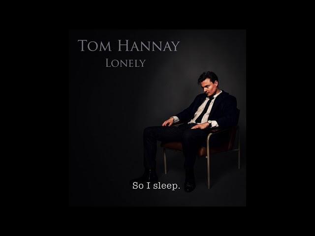 Lonely - By Tom Hannay