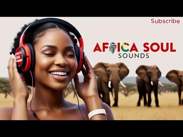 Deep African Tunes: 1 hour of Pure Soulful Afro love Melodies for Relaxation, and Peaceful Chilling