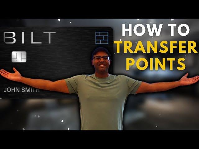 EXACTLY How to Transfer BILT Rewards Credit Cards Points to Transfer Partners