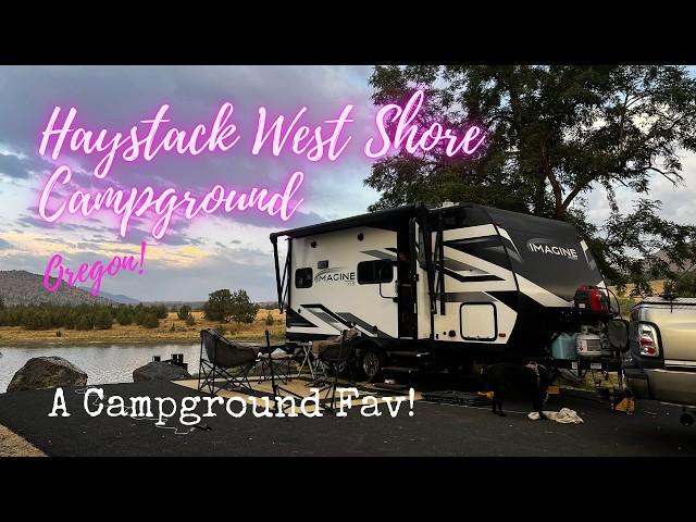 Haystack West Shore Campground / Central Oregon / A Campground Fav!