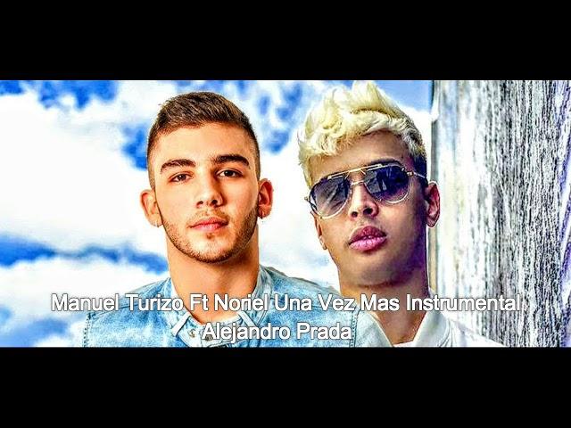 una vez mas (Manuel Turizo Ft Noriel) -Instrumental-