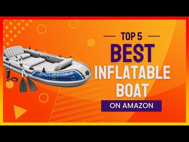 ️ Best Inflatable Boat  Top 5 Review | Buying Guide