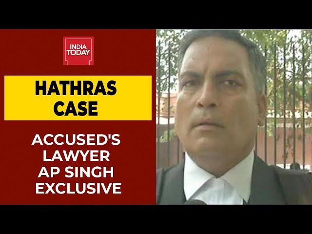 Hathras Case Accused's Lawyer AP Singh Reacts To Claims That Victim Was Stalked & Harassed