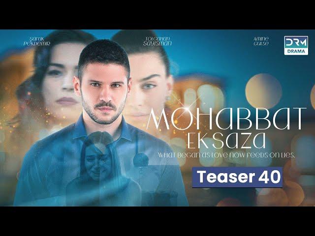 Mohabbat Ek Saza | Teaser Episode 40 Tomorrow at 8PM | Turk 1 | UA2O