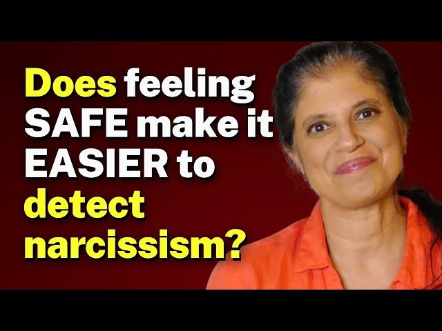 Does feeling SAFE make it EASIER to detect narcissism?