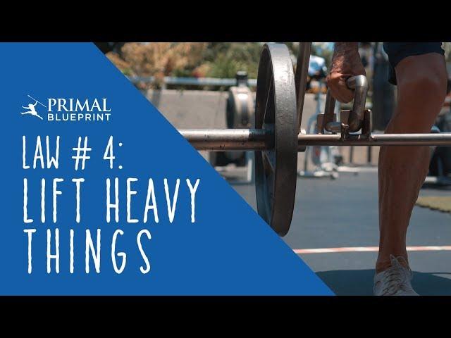 PB Law #4: Lift Heavy Things