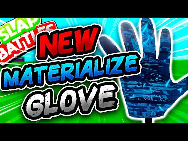 New MATERIALIZE Glove & MASSIVE CHANGES! - Slap Battles Roblox