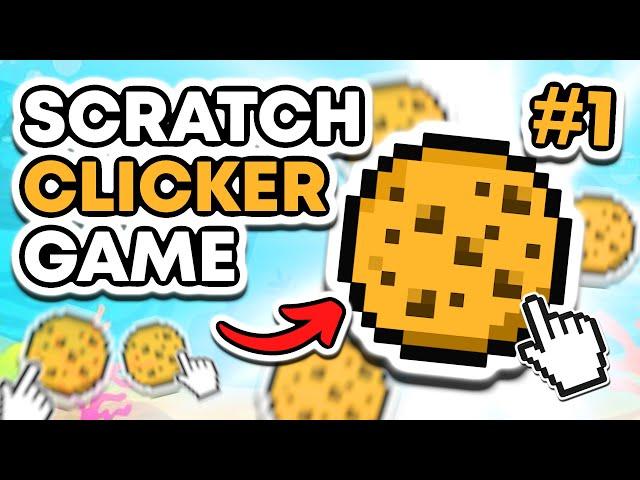 How To Make The PERFECT Clicker Game | Scratch Tutorial (Part 1)