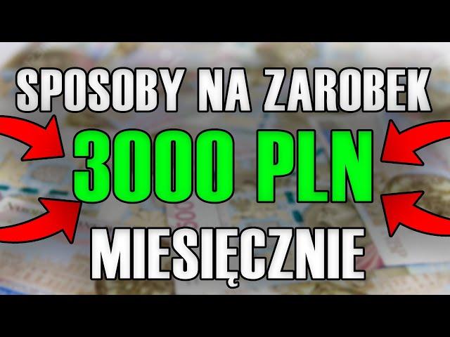 Jak zarobić 3000 PLN miesięcznie przez internet Sposoby na zarabianie przez internet