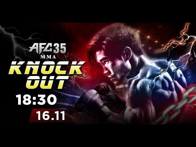 Live: MMA Angel’s Fighting Championship 35 (AFC 35) - KNOCK OUT