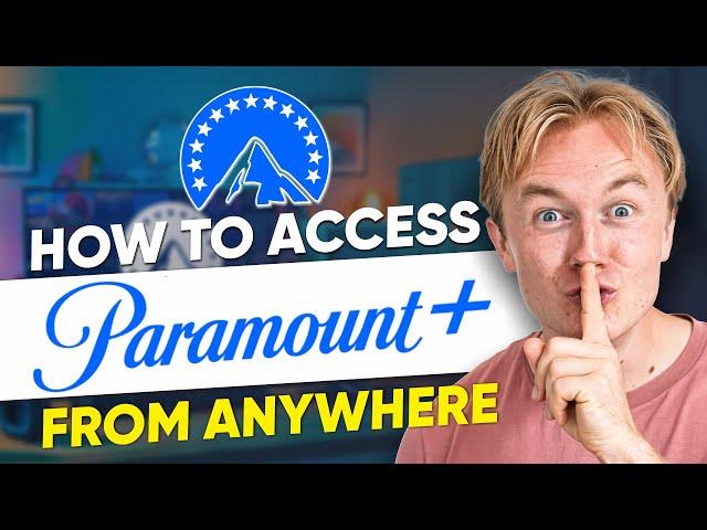 How to Watch Paramount Plus from Anywhere (2025)